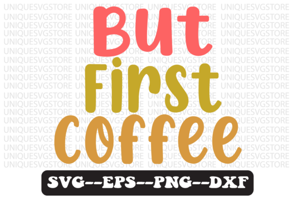 But First Coffee Quote Retro Svg Design Review