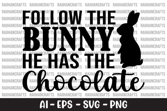 Follow the Bunny He Has the Chocolate
