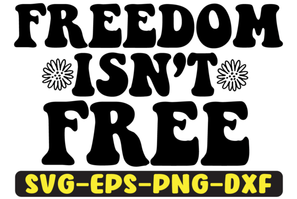 Freedom Isn't Free Retro SVG Design Review