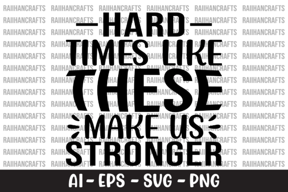 Hard Times Like These Make Us Stronger Embroidery Design Review