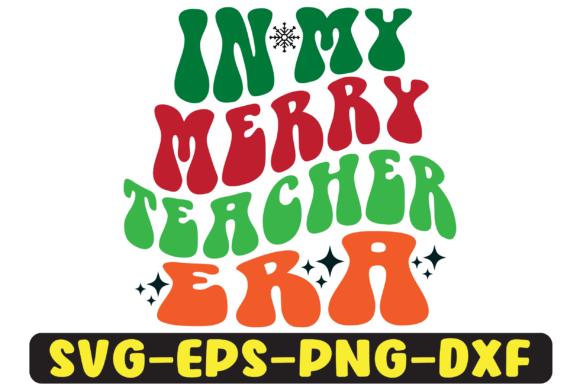 In My Merry Teacher Era Png Sublimation