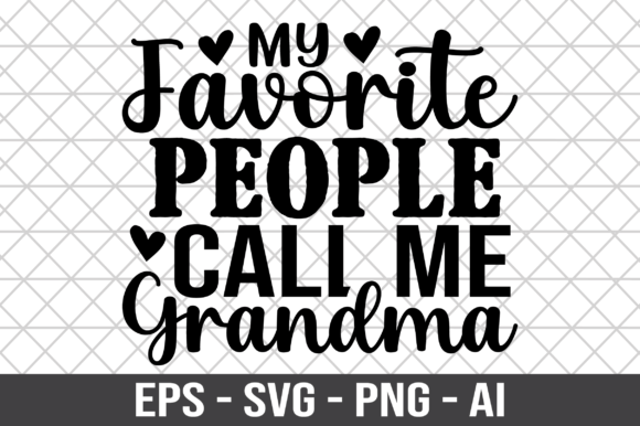 My Favorite People Call Me Grandma SVG Review