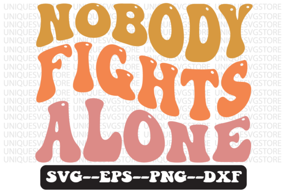 Nobody Fights Alone Retro Svg Design Review