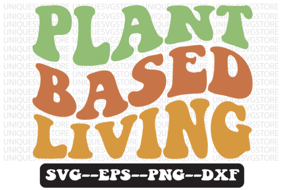 Plant Based Living Quote Retro SVG: A Designer’s Honest Review