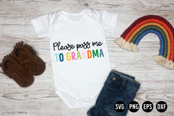 Please Pass Me to Grandma SVG Baby SVG