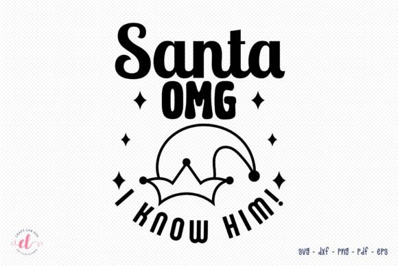 Santa Omg I Know Him - Christmas SVG Design Review