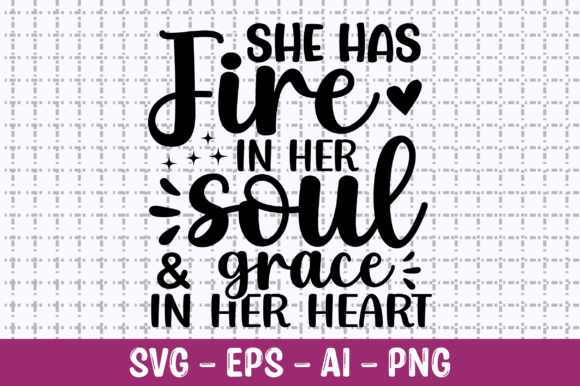 She Has Fire in Her Soul Grace SVG Review for Real Projects