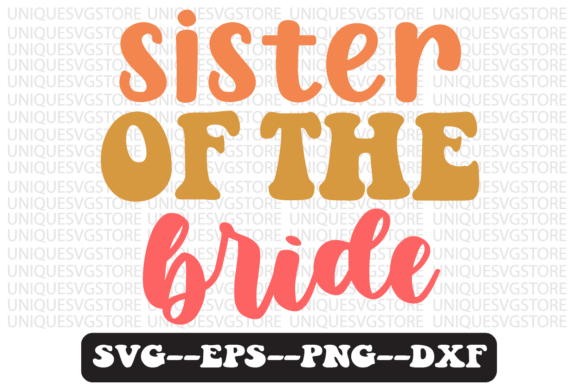 Sister of the Bride Retro Svg Design Review: A Nostalgic Touch for Embroidery Projects